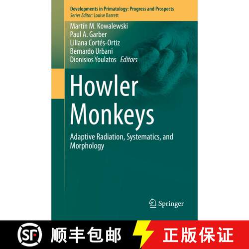 【3-4周达】精装 Howler Monkeys : Adaptive Radiation, Systematics, and Morphology [9781493919567]