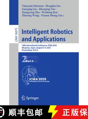 【3-4周达】Intelligent Robotics and Applications : 18th International Conference, ICIRA 2025, Okayama... [9789819520978]
