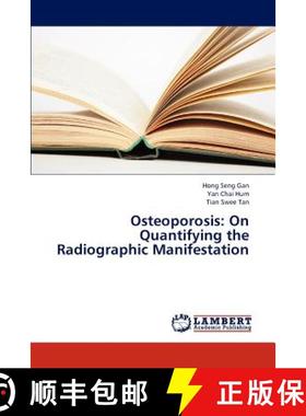 预订 Osteoporosis: On Quantifying the Radiographic Manifestation [9783659315626]