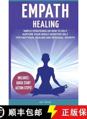 预订 Empath Healing: Simple Strategies on How to Help Nurture your Highly Sensitive Self for Emotiona... [9781989732229]