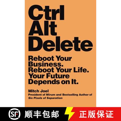 【3-4周达】Ctrl Alt Delete: Reboot Your Business. Reboot Your Life. Your Future Depends on It. [9781455523320]