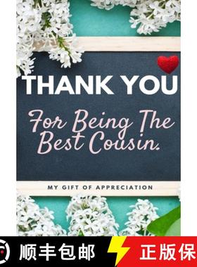预订 Thank You For Being The Best Cousin: My Gift Of Appreciation: Full Color Gift Book | Prompted Qu... [9781922485403]