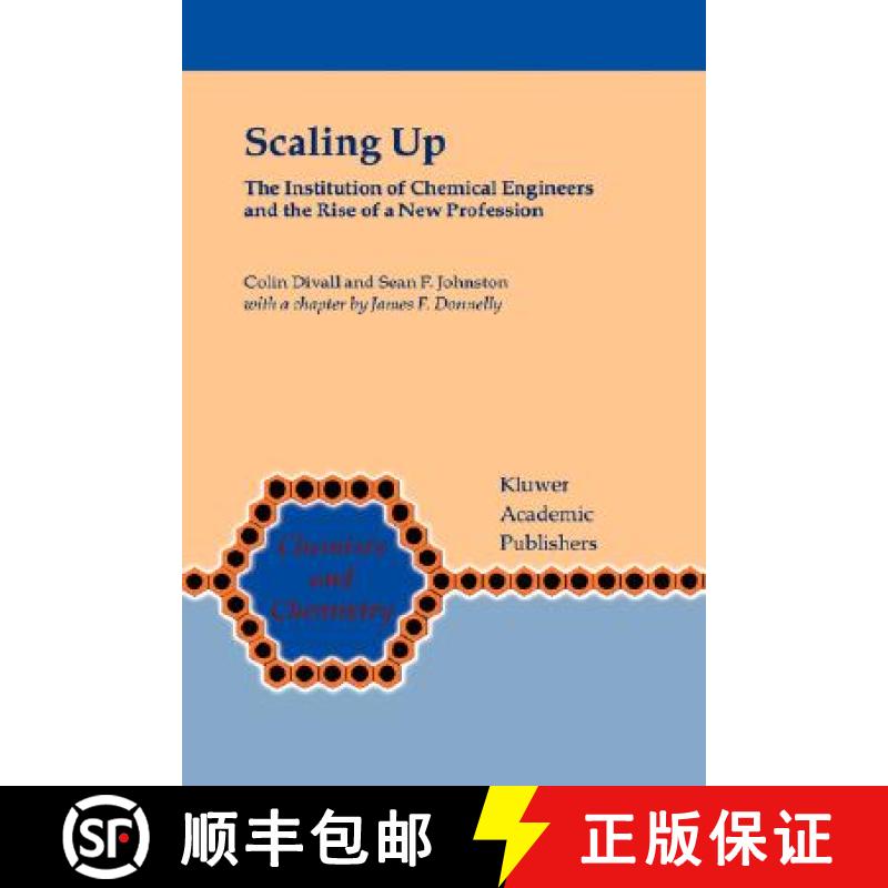 【3-4周达】Scaling Up : The Institution of Chemical Engineers and the Rise of a New Profession [9780792366928]