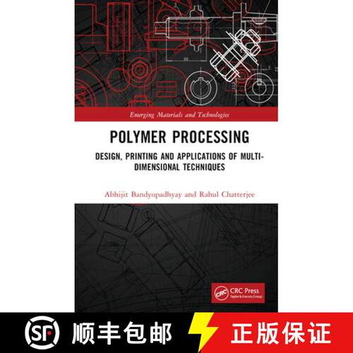 【3-4周达】精装 Polymer Processing: Design, Printing and Applications of Multi-Dimensional Techniques [9781032393483]