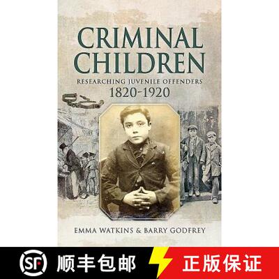 【3-4周达】Criminal Children: Researching Juvenile Offenders 1820-1920 [9781526738080]