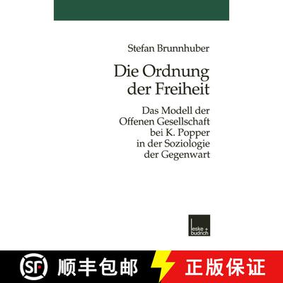 【3-4周达】Die Ordnung der Freiheit : Das Modell der Offenen Gesellschaft bei K. Popper in der Soziol... [9783810024596]