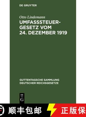 【3-4周达】Umfaßsteuergesetz Vom 24. Dezember 1919: (In Der Fassung Vom 8. April 1922). Mit Den Ausf... [9783112666654]