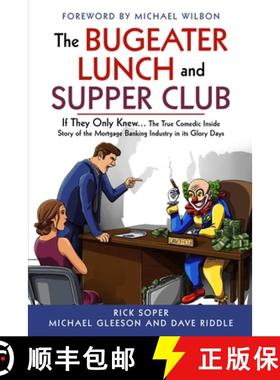 【3-4周达】The Bugeater Lunch and Supper Club: If They Only Knew... The True Comedic Inside Story of ... [9781962570428]
