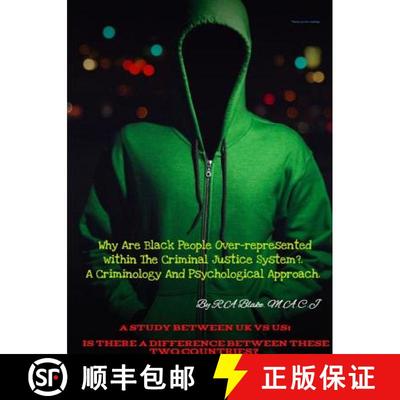 【4周达】Why Are Black People Over-represented within The Criminal Justice System?. A Criminology And... [9781387668441]