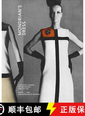 【3-4周达】Mondrian’s Dress: Yves Saint Laurent, Piet Mondrian, and Pop Art [9780262048354]