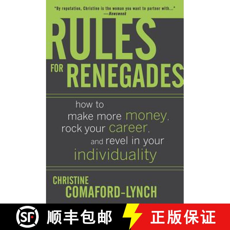 预订 Rules for Renegades: How to Make More Money, Rock Your Career, and Revel in Your Individuality [9780071489751]