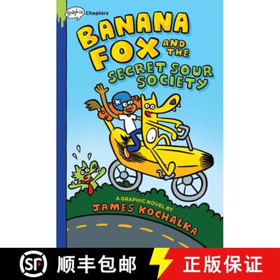 【3-4周达】Banana Fox and the Secret Sour Society: A Graphix Chapters Book (Banana Fox #1): Volume 1 [9781338660494]