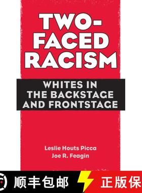 【3-4周达】Two-Faced Racism: Whites in the Backstage and Frontstage [9780415954754]