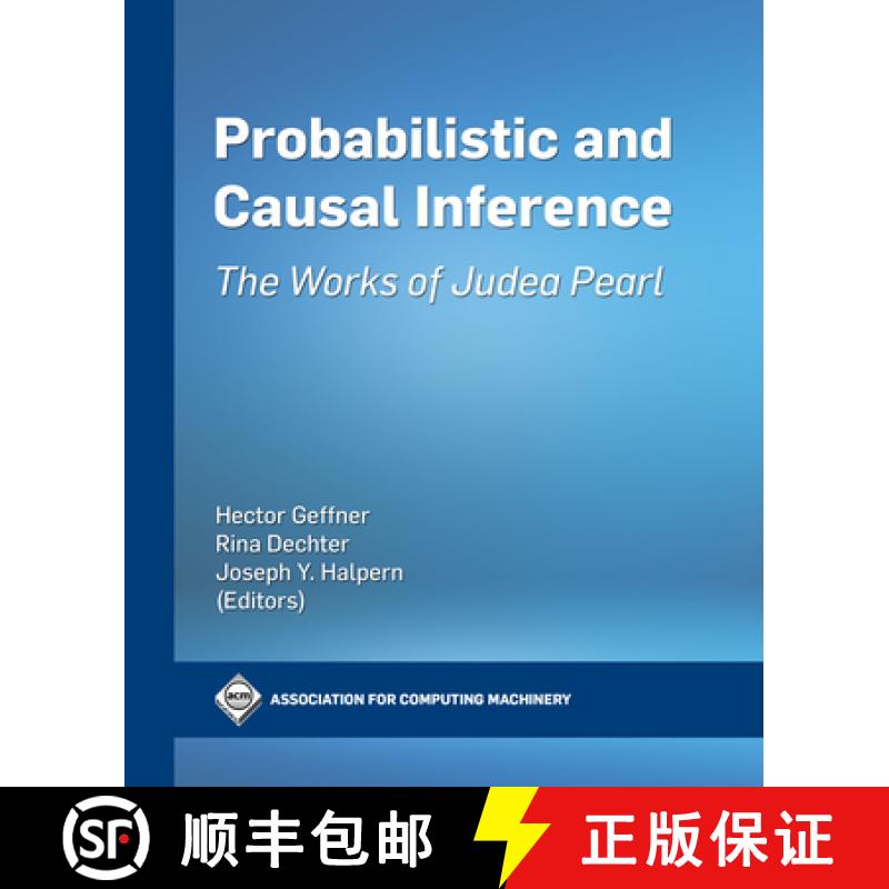 【3-4周达】Probabilistic and Causal Inference : The Works of Judea Pearl [9781450395861]