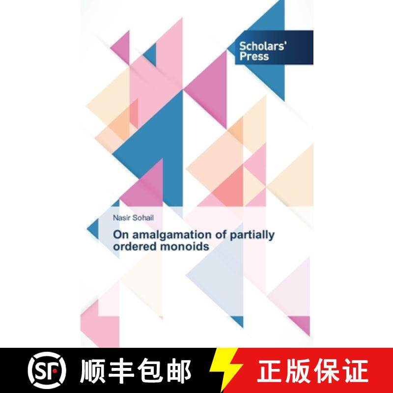 预订 On amalgamation of partially ordered monoids [9783639516074]