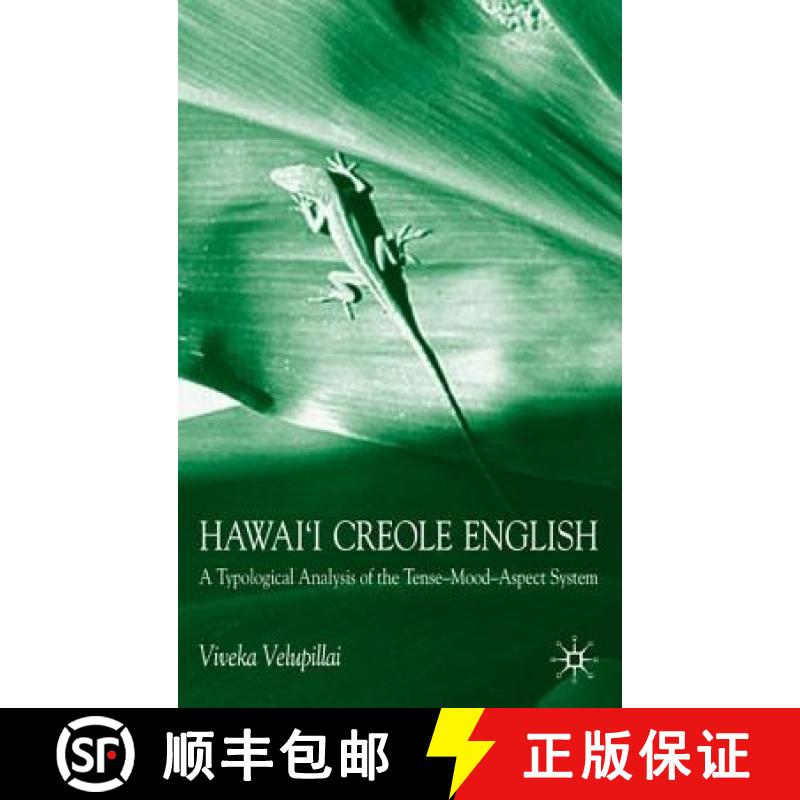【3-4周达】Hawai'i Creole English : A Typological Analysis of the Tense-Mood-Aspect System [9780333993408]