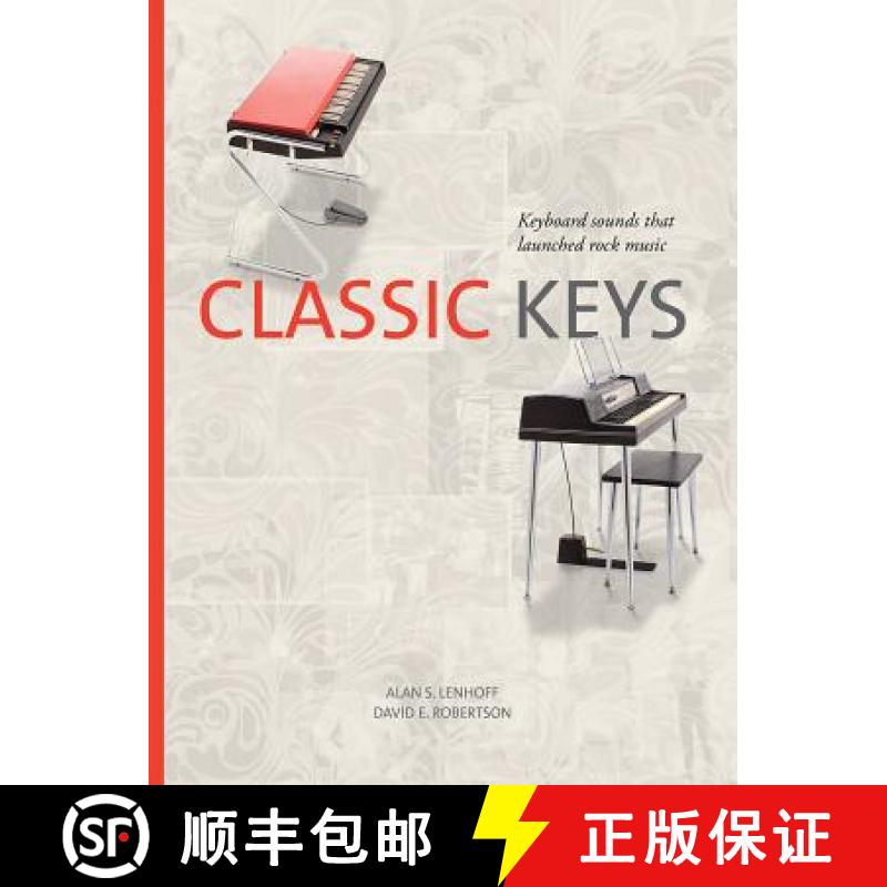 【3-4周达】Classic Keys: Keyboard Sounds That Launched Rock Music [9781574417760]