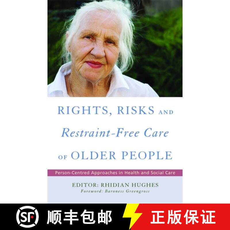 【3-4周达】Rights, Risk and Restraint-Free Care of Older People: Person-Centred Approaches in Health ... [9781843109587]