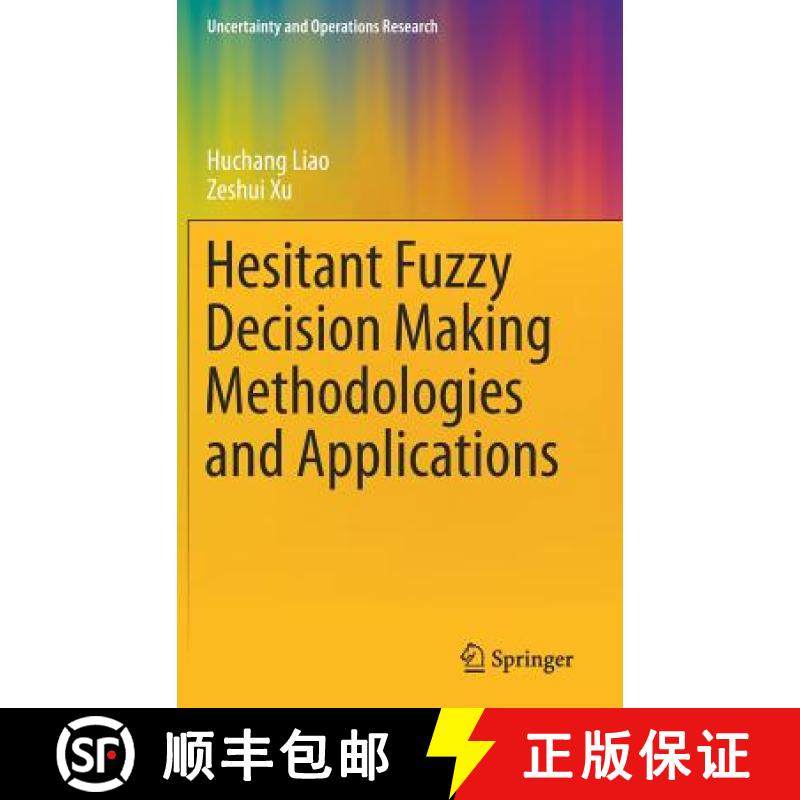 【3-4周达】Hesitant Fuzzy Decision Making Methodologies and Applications (1st ed. 2017) (1st ed. 2017) [9789811032646]