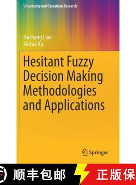 【3-4周达】Hesitant Fuzzy Decision Making Methodologies and Applications [9789811032646]