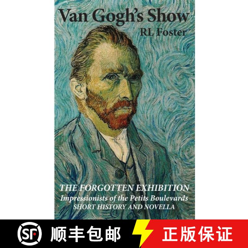 【3-4周达】Van Gogh's Show: The Forgotten Exhibition [9781732649149]
