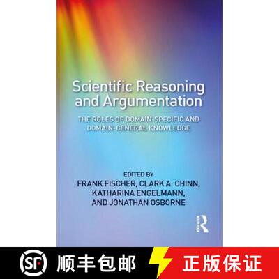 预订 Scientific Reasoning and Argumentation : The Roles of Domain-Specific and Domain-General Knowledge [9781138302280]