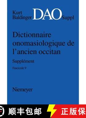 预订 Baldinger, Kurt: Dictionnaire Onomasiologique de L'Ancien Occitan (DAO). Fascicule 9, Supplement [9783484507197]