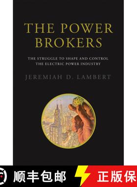 【3-4周达】The Power Brokers – The Struggle to Shape and Control the Electric Power Industry [9780262529785]