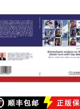 预订 Biomechanic analysis on the slalom turn with top skiers [9786202004329]