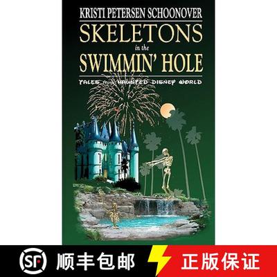 【3-4周达】Skeletons in the Swimmin' Hole: Tales from Haunted Disney World [9780615402802]