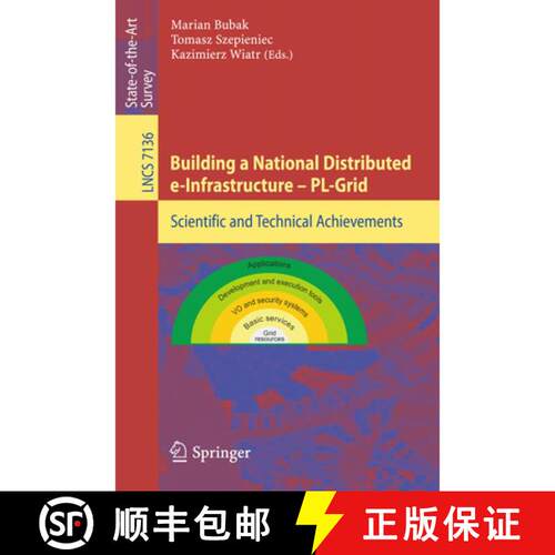 【3-4周达】Building a National Distributed e-Infrastructure -- PL-Grid: Scientific and Technical Achi... [9783642282669]
