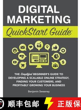 预订 Digital Marketing QuickStart Guide: The Simplified Beginner's Guide to Developing a Scalable Onl... [9781945051128]
