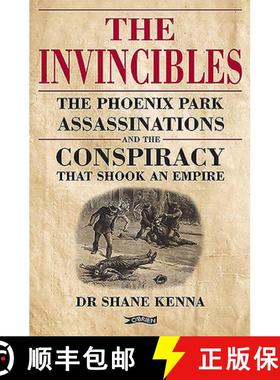 【3-4周达】The Invincibles: The Phoenix Park Assassinations and the Conspiracy That Shook an Empire [9781788490603]
