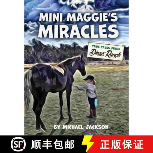 【3-4周达】Mini Maggie's Miracles : True Tales from Diego Ranch [9798992547511]