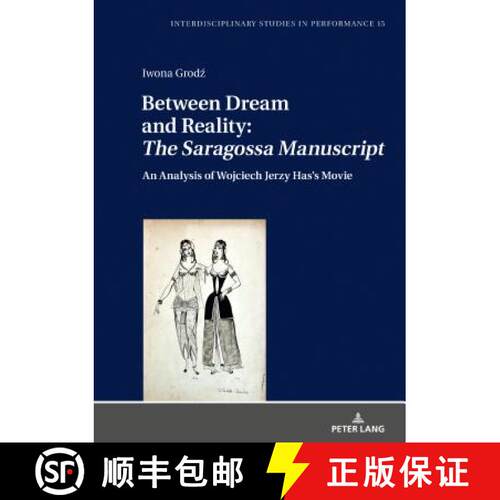 【3-4周达】精装 Between Dream and Reality: «The Saragossa Manuscript» : An Analysis of Wojciech Jer... [9783631761557]