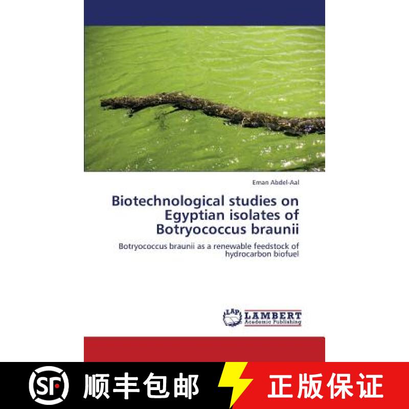 预订 Biotechnological Studies on Egyptian Isolates of Botryococcus Braunii [9783659373893]