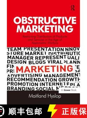 【3-4周达】Obstructive Marketing: Restricting Distribution of Products and Services in the Age of Asy... [9781472416049]