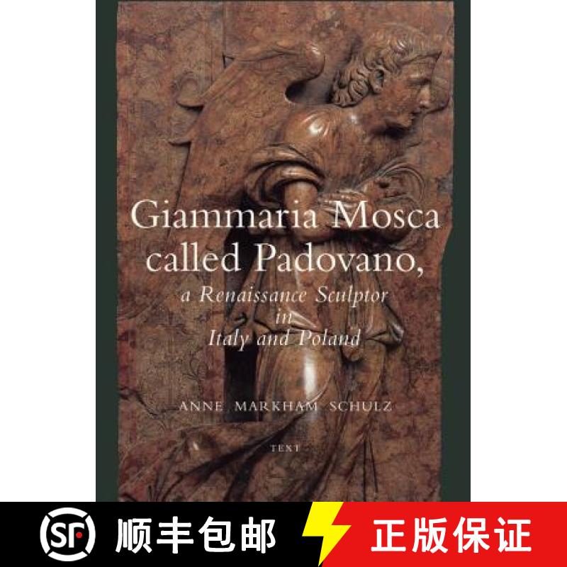 【3-4周达】Giammaria Mosca Called Padovano: A Renaissance Sculptor in Italy and Poland [9780271016740]