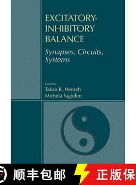【3-4周达】Excitatory-Inhibitory Balance : Synapses, Circuits, Systems [9781461348955]