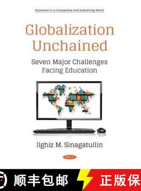 【3-4周达】Globalization Unchained: Seven Major Challenges Facing Education [9781536188424]