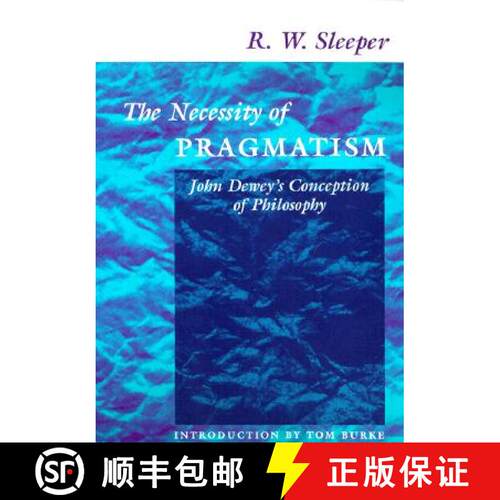 【3-4周达】The Necessity of Pragmatism: John Dewey's Conception of Philosophy [9780252069543]