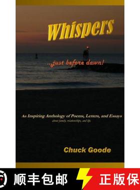 预订 Whispers Just Before Dawn: An inspiring Anthology o Poems, Letters. and Essays [9780991216604]