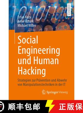 【3-4周达】Social Engineering und Human Hacking: Strategien zur Prävention und Abwehr von Manipulati... [9783662693872]