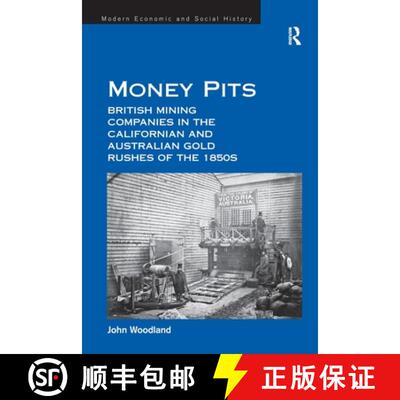 【3-4周达】Money Pits: British Mining Companies in the Californian and Australian Gold Rushes of the ... [9781032923130]