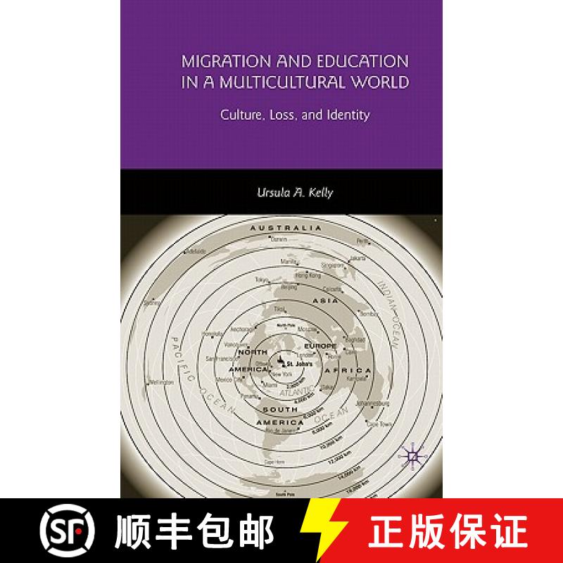 【4周达】Migration and Education in a Multicultural World: Culture, Loss, and Identity [9780230612921]