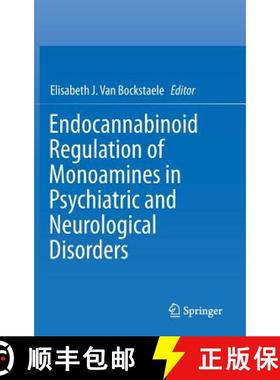【3-4周达】Endocannabinoid Regulation of Monoamines in Psychiatric and Neurological Disorders [9781461479390]