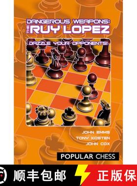 【3-4周达】Dangerous Weapons: The Ruy Lopez: Dazzle Your Opponents! [9781857446913]