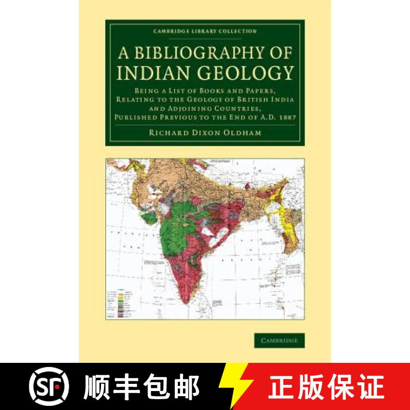 【3-4周达】Bibliography of Indian Geology: Being a List of Books and Papers, Relating to the Geology ... [9781108064255]