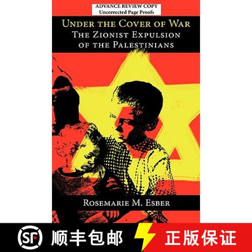 【3-4周达】精装 Under the Cover of War: The Zionist Expulsion of the Palestinians [9780981513171]