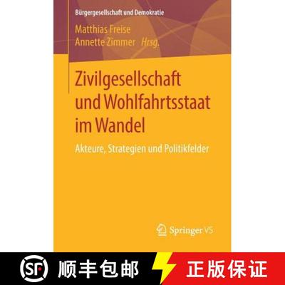 【3-4周达】Zivilgesellschaft und Wohlfahrtsstaat im Wandel : Akteure, Strategien und Politikfelder [9783658169985]